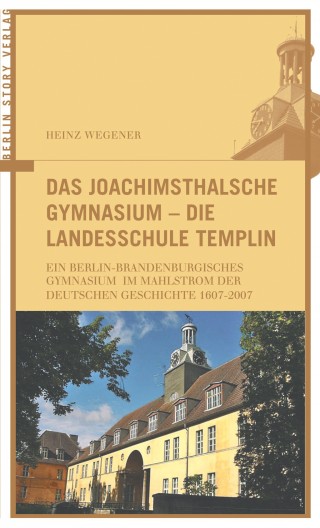 Buch Cover Das Joachimsthalsche Gymnasium - Die Landesschule Templin
